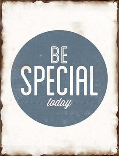 Metallschild "Be Special"